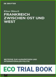 Frankreich zwischen Ost und West: Die Reaktion auf den Ausbruch des Ost-West-Konflikts 1946-1948 (Beitrage zur auswartigen und internationalen Politik, 5) (German Edition)