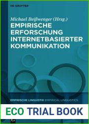 Empirische Erforschung internetbasierter Kommunikation (Empirische Linguistik Empirical Linguistics, 9) (German Edition)