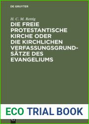 Die freie protestantische Kirche oder die kirchlichen Verfassungsgrundsatze des Evangeliums