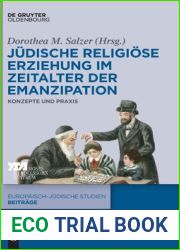 Judische religiose Erziehung im Zeitalter der Emanzipation: Konzepte und Praxis (Europaisch-judische Studien - Beitrage, 56) (German Edition)