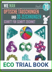Wie man Optische Tauschungen und 3D-Zeichnungen Schritt fur Schritt zeichnet: Eine unterhaltsame Schritt-fur-Schritt-Anleitung zum Zeichnen, 70 … Jugendliche und Erwachsene. (German Edition)