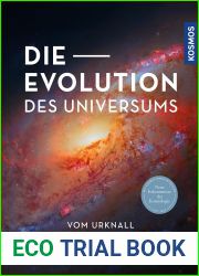 Die Evolution des Universums: Vom Urknall bis in die Ewigkeit — Neue Erkenntnisse der Kosmologie (German Edition)