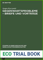 Gegenwartsprobleme - Briefe und Vortrage (Studien zu einer Geschichte der Gesellschaftswissenschaften, 10) (German Edition)