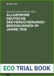 Allgemeine Deutsche Seeversicherungs-Bedingungen Im Jahre 1919: Herausgegeben Von Den Deutschen Seeversicherern Nach Beratungen Mit Deutschen Handelskammern Und Fachverb?nden Unter Vorsitz Der Handels