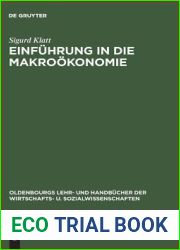 Einfuhrung in die Makrookonomie: Statische, komparativ-statische und dynamische Theorie des Einkommens und der Beschaftigung (Oldenbourgs Lehr- und … u. Sozialwissenschaften) (German Edition)