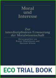 Moral und Interesse: Zur interdisziplinaren Erneuerung der Moralwissenschaften (Scientia Nova) (German Edition)