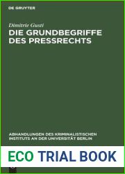 Die Grundbegriffe des Pressrechts: Eine Studie zur Einfuhrung in die pressrechtlichen Probleme (Abhandlungen des Kriminalistischen Instituts an der Universitat Berlin, N.F. 5,4) (German Edition)