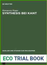 Synthesis bei Kant: Das Problem der Verbindung von Vorstellungen und ihrer Gegenstandsbeziehungen in der and quot;Kritik der reinen Vernunft and quot; (Quellen und Studien zur Philosophie, 19) (German