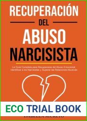 Recuperacion del Abuso Narcisista: La Guia Completa para Recuperarse del Abuso Emocional, Identificar a los Narcisistas y Superar las Relaciones Abusivas (Spanish Edition)