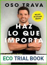 Haz lo que importa Do What Matters (Spanish Edition)