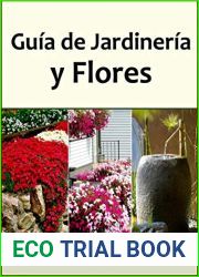 Guia de Jardineria y Flores (Spanish Edition)