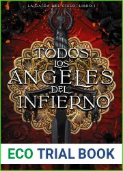 Todos los angeles del Infierno (La caida del Cielo, #1)