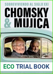 Chomsky and Mujica: Sobreviviendo al siglo XXI Chomsky and Mujica: Surviving the 2 1st Century (Spanish Edition)