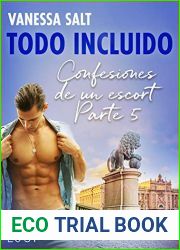 Todo incluido - Confesiones de un escort Parte 5 (Spanish Edition)