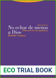 No echar de menos a Dios: Itinerario de un agnostico (Estructuras y Procesos. Filosofia) (Spanish Edition)