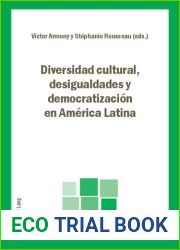 Diversidad cultural, desigualdades y democratizacion en America Latina