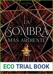 La sombra mas ardiente (Origin, 2) (Spanish Edition)