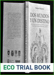 Dos mundos y un destino. Cien anos de la encomienda de Juan Infante y..