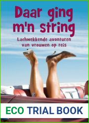 Daar ging m|n string: Lachwekkende avonturen van vrouwen op reis