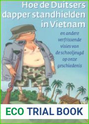 Hoe De Duitsers Dapper Standhielden In Vietnam (Dutch Edition)