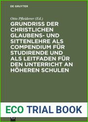Grundriss der christlichen Glaubens- und Sittenlehre als Compendium fur Studirende und als