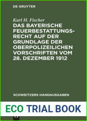 Das bayerische Feuerbestattungsrecht auf der Grundlage der oberpolizeilichen Vorschriften vom 28. Dezember 1912