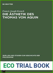 Die Asthetik des Thomas von Aquin: Eine genetische und systematische Analyse (Quellen und Studien zur Geschichte der Philosophie, 3) (German Edition)