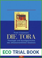 Die Tora: Theologie und Sozialgeschichte des alttestamentlichen Gesetzes (German Edition)