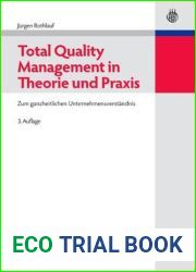 Total Quality Management in Theorie und Praxis: Zum ganzheitlichen Unternehmensverstandnis