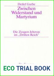 Zwischen Widerstand und Martyrium: Die Zeugen Jehovas im and quot;Dritten Reich and quot; (Studien zur Zeitgeschichte, 42) (German Edition)