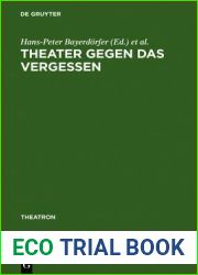 Theater Gegen Das Vergessen: B Hnenarbeit Und Drama Bei George Tabori (Theatron) (German Edition)