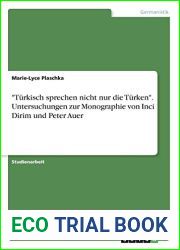 and quot;Turkisch sprechen nicht nur die Turken and quot;. Untersuchungen zur Monographie von Inci Dirim und Peter Auer (German Edition)