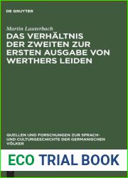 Das Verhaltnis der zweiten zur ersten Ausgabe von Werthers Leiden (Quellen und Forschungen zur Sprach- und Culturgeschichte der germanischen Volker, 110) (German Edition)