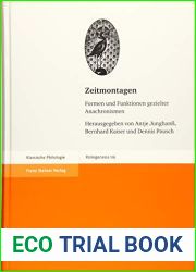 Zeitmontagen: Formen Und Funktionen Gezielter Anachronismen (Palingenesia, 116) (English and German Edition)
