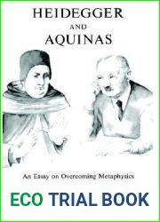Heidegger and Aquinas: An Essay on Overcoming Metaphysics