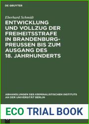 Entwicklung und Vollzug der Freiheitsstrafe in Brandenburg-Preussen bis zum Ausgang des 18. Jahrhunderts: Ein Beitrag zur Geschichte der … Universitat Berlin, 3,2,2) (German Edition)