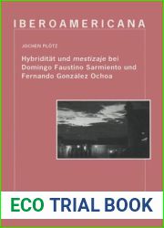 HybriditAt Und Mestizaje Bei Domingo Faustino Sarmiento Und Fernando Gonzalez Ochoa (German Edition)