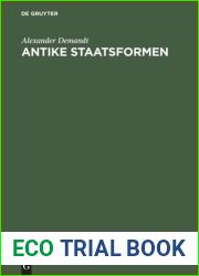 Antike Staatsformen: Eine Vergleichende Verfassungsgeschichte Der Alten Welt