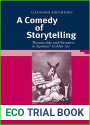 A Comedy of Storytelling: Theatricality and Narrative in Apuleius| ‘golden Ass| (Bibliothek Der Klassischen Altertumswissenschaften, Neue Folge, 1. Reihe)