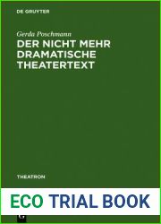 Der Nicht Mehr Dramatische Theatertext: Aktuelle B?hnenst?cke Und Ihre Dramaturgische Analyse