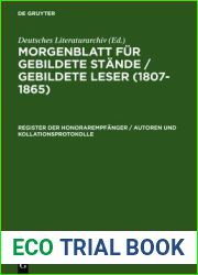 Morgenblatt fur Gebildete Stande Gebildete Leser (1807-1865) - Register der Honorarempfanger Autoren und Kollationsprotokolle