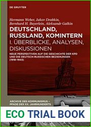 Deutschland, Russland, Komintern I. Uberblicke, Analysen, Diskussionen: Neue Perspektiven Auf Die Geschichte Der Kpd Und Die Deutsch-Russischen … Jahrhunderts) (English and German Edition)