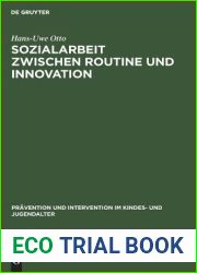 Sozialarbeit zwischen Routine und Innovation: Professionelles Handeln in Sozialadministrationen (Pravention und Intervention im Kindes- und Jugendalter, 10) (German Edition)