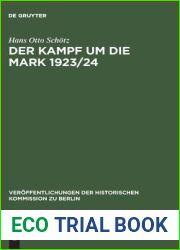 Der Kampf um die Mark 1923 24: Die deutsche Wahrungsstabilisierung unter dem Einfluss der nationalen Interessen Frankreichs, Grossbritanniens und der … Kommission zu Berlin, 68) (German Edition)