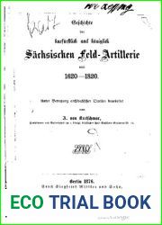Geschichte der kurfurstlich und Koniglich Sachsischen Feld-Artillerie 1620 - 1820