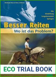 Besser Reiten - Wo ist das Problem?: Sitz - Einwirkung - Losgelassenheit - Springen