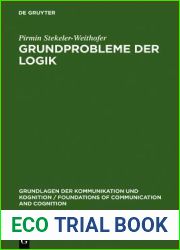 Grundprobleme der Logik: Elemente einer Kritik der formalen Vernunft (Grundlagen der Kommunikation und Kognition Foundations of Communication and Cognition) (German Edition)