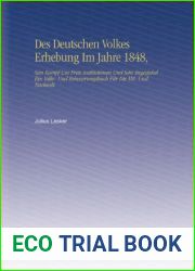 Des Deutschen Volkes Erhebung Im Jahre 1848,: Sein Kampf Um Freie Institutionen Und Sein Siegesjubel Ein Volks- Und Erinnerungsbuch Fur Die Mit- Und Nachwelt, (Polish Edition)
