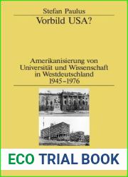 Vorbild USA?: Amerikanisierung von Universitat und Wissenschaft in Westdeutschland 1945-1976 (Studien zur Zeitgeschichte, 81) (German Edition)
