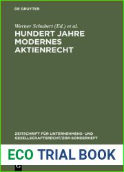 Hundert Jahre modernes Aktienrecht: Eine Sammlung von Texten und Quellen zur Aktienrechtsreform 1884 mit zwei Einfuhrungen (Zeitschrift fur … - Sonderheft, 4) (German Edition)